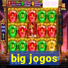 big jogos